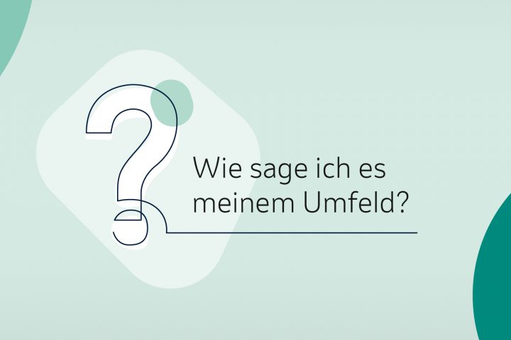 Wie sage ich es meinem Umfeld? Über Krebs sprechen.