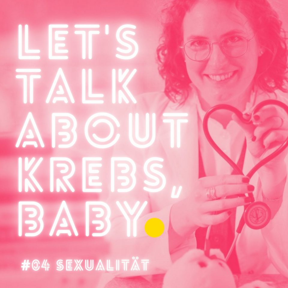 Podcast Krebspodcast Lets Talk About Krebs Baby Sexualitaet