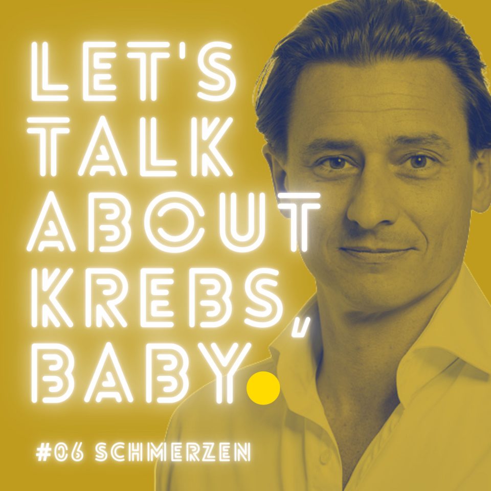 Podcast Krebspodcast Lets Talk About Krebs Baby Schmerz Gonano