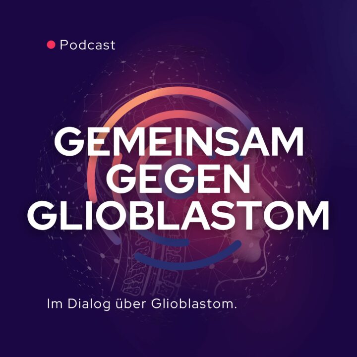 Im Dialog über Glioblastom