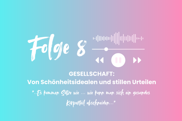 Gesellschaft: Von Schönheitsidealen & stillen Urteilen