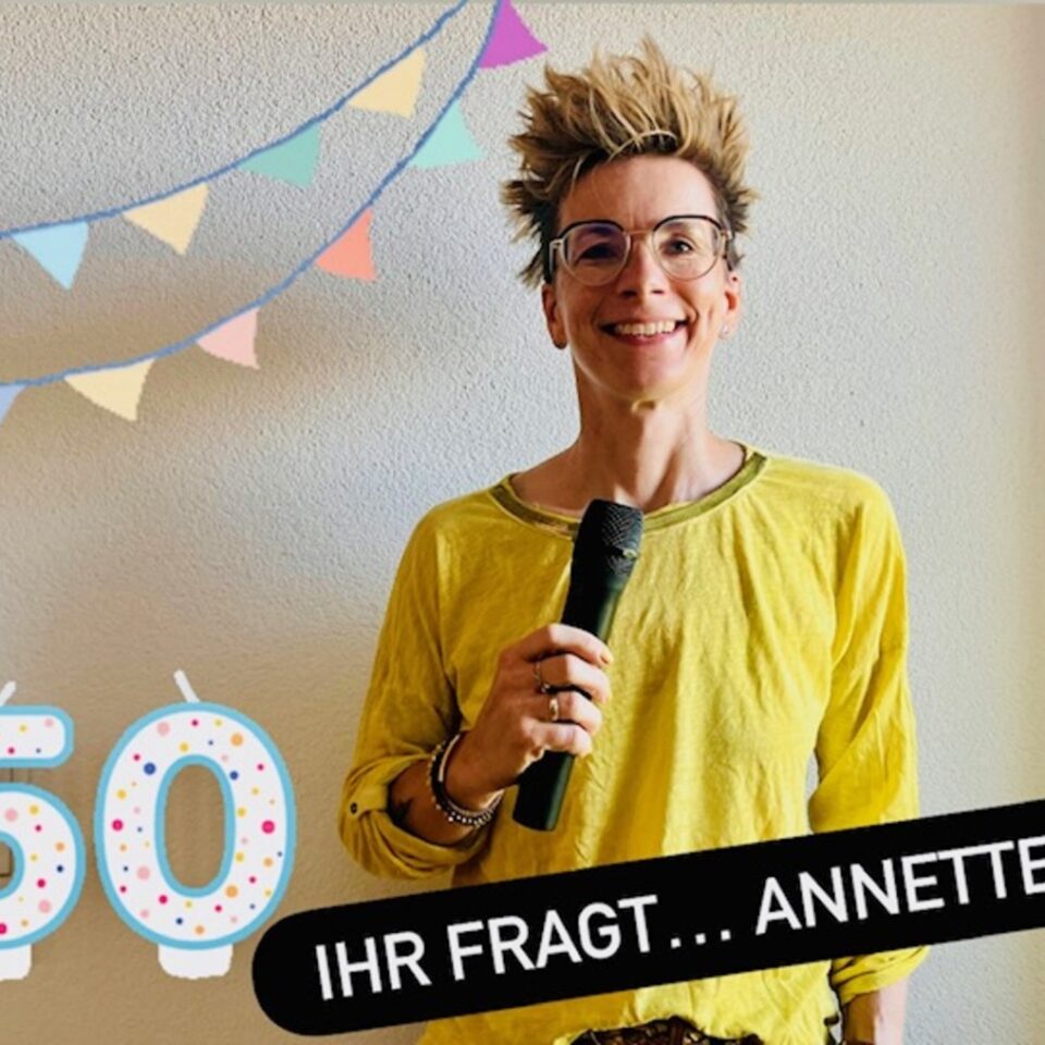 Ihr fragt… Annette